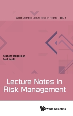 Lecture Notes In Risk Management - Yevgeny Mugerman, Yoel Hecht