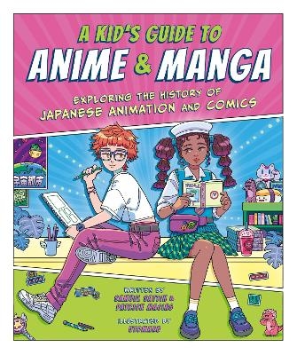 A Kid's Guide to Anime & Manga - Samuel Sattin, Patrick Macias