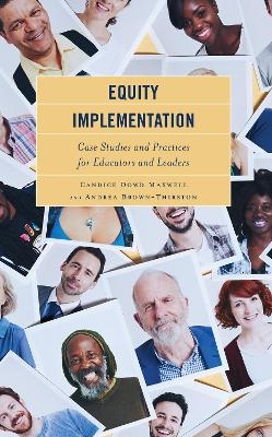 Equity Implementation - Candice Dowd Maxwell, Andrea Brown-Thirston