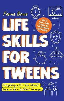 Life Skills for Tweens - Ferne Bowe