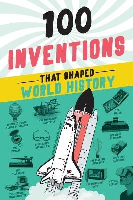 100 Inventions That Shaped World History - Bill Yenne