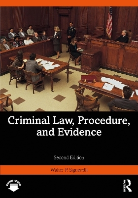 Criminal Law, Procedure, and Evidence - Walter P. Signorelli