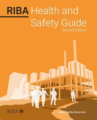 RIBA Health and Safety Guide 2023 - Dieter Bentley-Gockmann