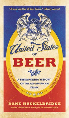 United States of Beer -  Dane Huckelbridge