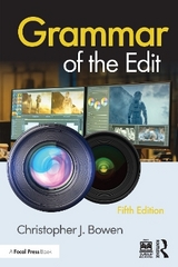 Grammar of the Edit - Bowen, Christopher