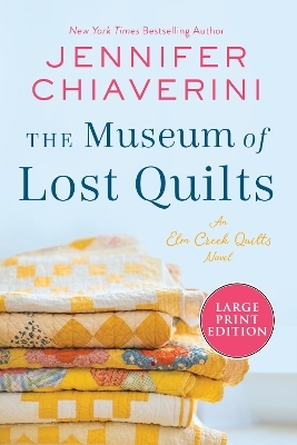 The Museum of Lost Quilts - Jennifer Chiaverini