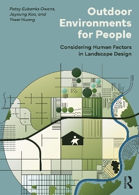 Outdoor Environments for People - Patsy Eubanks Owens, Jayoung Koo, Yiwei Huang