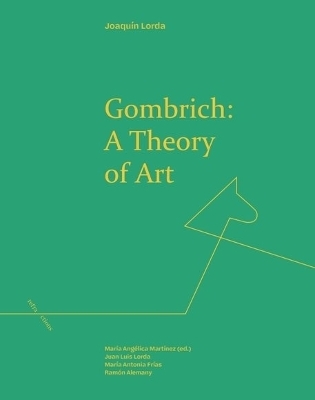 Gombrich: a Theory of Art - Joaquin Lorda