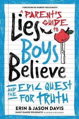 A Parent's Guide to Lies Boys Believe - Erin Davis