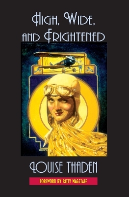 High, Wide, and Frightened - Louise Thaden