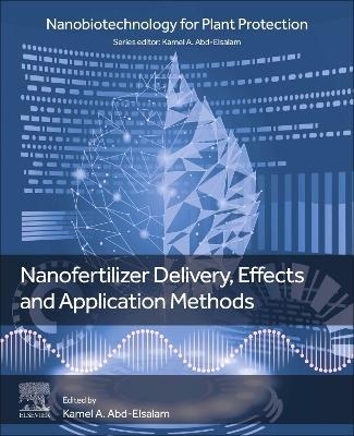 Nanofertilizer Delivery, Effects and Application Methods - 