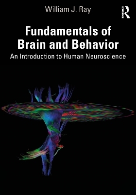 Fundamentals of Brain and Behavior - William J. Ray