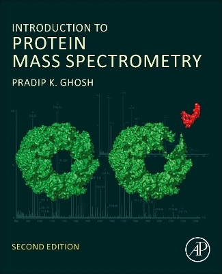 Introduction to Protein Mass Spectrometry - Pradip K. Ghosh