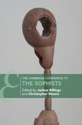 The Cambridge Companion to the Sophists - 