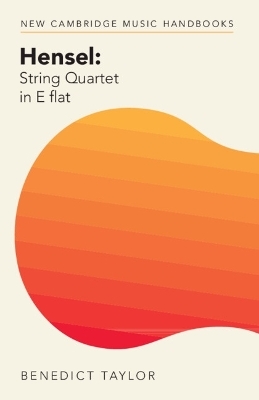 Hensel: String Quartet in E flat - Benedict Taylor