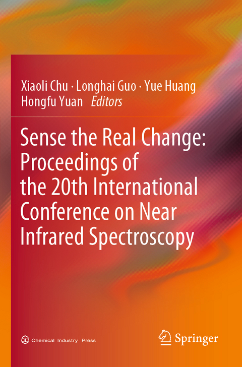 Sense the Real Change: Proceedings of the 20th International Conference on Near Infrared Spectroscopy - 