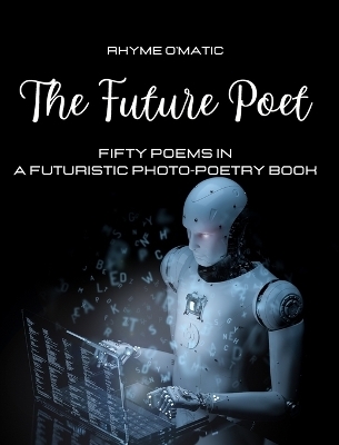 The Future Poet - Rhyme O'Matic