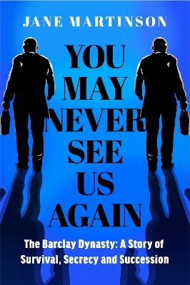 You May Never See Us Again - Jane Martinson