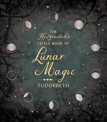 The Hedgewitch's Little Book of Lunar Magic -  Tudorbeth