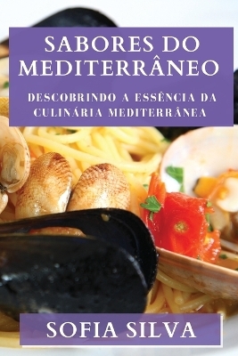 Sabores do Mediterrâneo - Sofia Silva