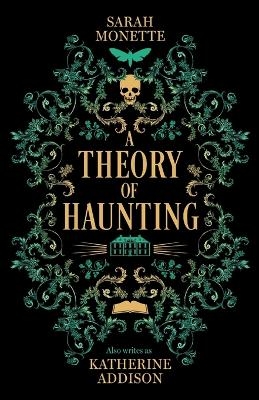 A Theory of Haunting - Sarah Monette