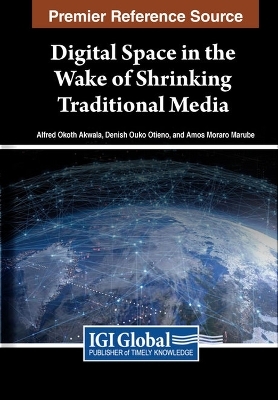 Digital Space in the Wake of Shrinking Traditional Media - 