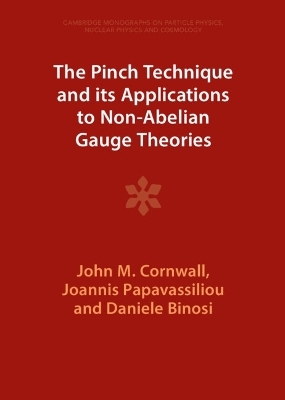 The Pinch Technique and its Applications to Non-Abelian Gauge Theories - John M. Cornwall, Joannis Papavassiliou, Daniele Binosi