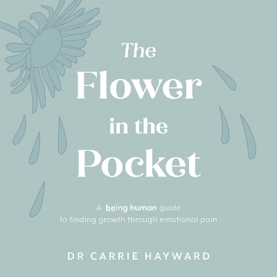 The Flower in the Pocket - Dr. Carrie Hayward