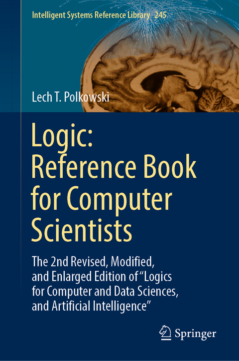 Logic: Reference Book for Computer Scientists - Lech T. Polkowski