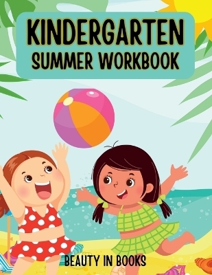 Kindergarten Summer Workbook -  Beauty in Books