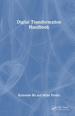 Digital Transformation Handbook - Krunoslav Ris, Milan Puvača