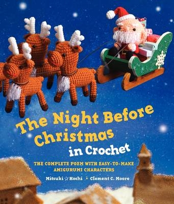 Night Before Christmas in Crochet -  Mitsuki Hoshi,  Clement C. Moore