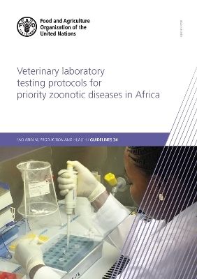 Veterinary laboratory testing protocols for priority zoonotic diseases in Africa -  Food and Agriculture Organization of the United Nations - FAO