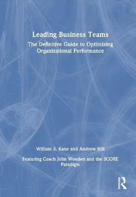 Leading Business Teams - William Kane, Andrew Hill