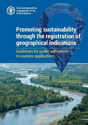 Promoting sustainability through the registration of geographical indications -  Food and Agriculture Organization