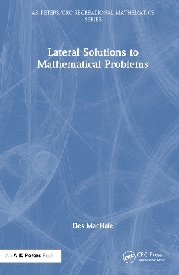 Lateral Solutions to Mathematical Problems - Desmond Machale