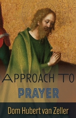 Approach to Prayer - Hubert Van Zeller