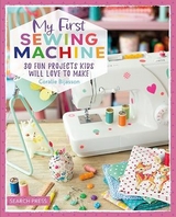 My First Sewing Machine - Bijasson, Coralie