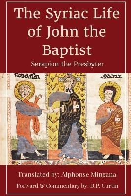 Syriac Life of John the Baptist -  Serapion the Presbyter