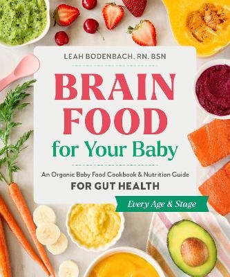 Brain Food for Your Baby - Leah Bodenbach