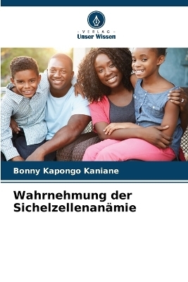 Wahrnehmung der Sichelzellenanämie - Bonny Kapongo Kaniane