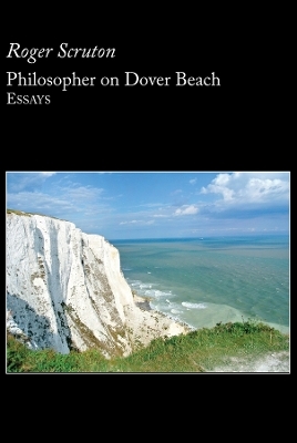 Philosopher On Dover Beach - Roger Scruton