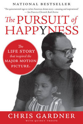 Pursuit of Happyness -  Chris Gardner,  Quincy Troupe