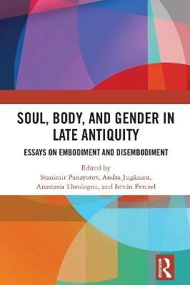 Soul, Body, and Gender in Late Antiquity - 