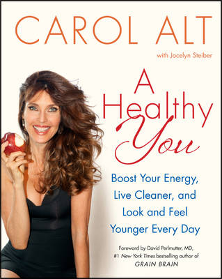 Healthy You -  Carol Alt,  Jocelyn Steiber