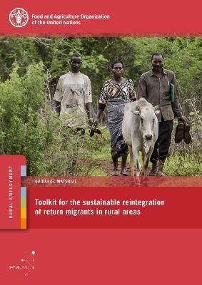 Toolkit for the sustainable reintegration of return migrants in rural areas -  Food and Agriculture Organization of the United Nations - FAO