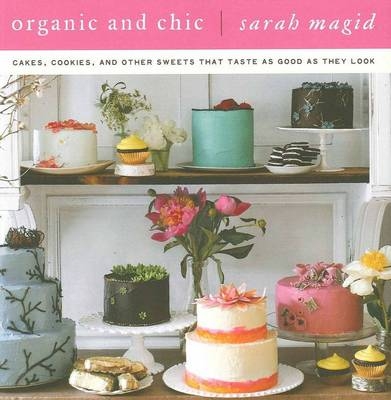 Organic and Chic -  Sarah Magid