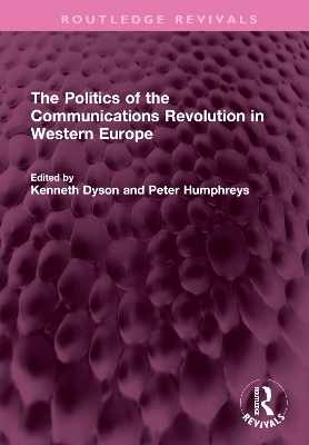 The Politics of the Communications Revolution in Western Europe - 