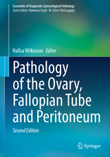 Pathology of the Ovary, Fallopian Tube and Peritoneum - Wilkinson, Nafisa