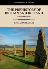 The Prehistory of Britain and Ireland - Bradley, Richard